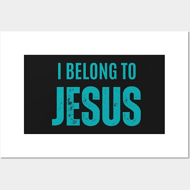 I belong to Jesus - Religious Wall Art by Rubi16